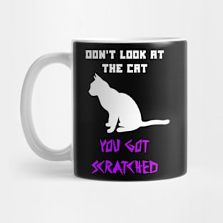 Dont look at the cat Mug